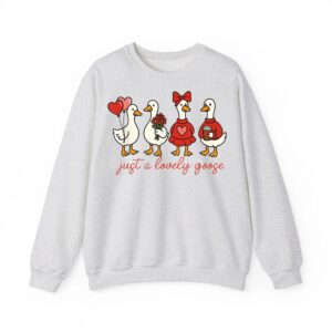 Valentine Silly Goose Just a Lovely Goose Duck Valentines Sweatshirt 03