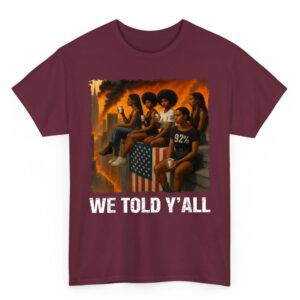 We Told Yall 92 Black Women 92 Percent Black History Month T Shirt 04