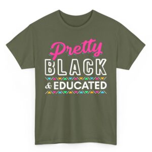 Women Gift Pretty Black and Educated Black African American T Shirt Small 05