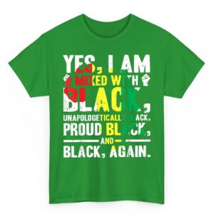 Yes I Am Mixed With Black Black History Month T Shirt 04