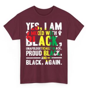 Yes I Am Mixed With Black Black History Month T Shirt 05