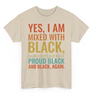 Yes I Am Mixed With Black Proud Black History Month Retro T Shirt 1 07