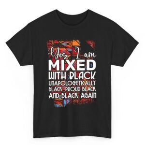 Yes I Am Mixed With Black Proud Black Lives Matter Equality T-Shirt