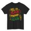 Yes I Am Mixed With Black Proud and Unapologetically Black T-Shirt_2