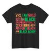 Yes I Am Mixed With Black Proud and Unapologetically Black T-Shirt_3
