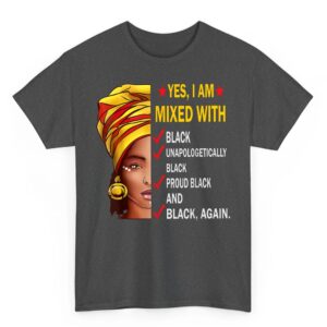 Yes I Am Mixed with Black Afro American Black History Month T Shirt 02