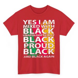 Yes I Am Mixed with Black Melanin Black History Month T Shirt 06