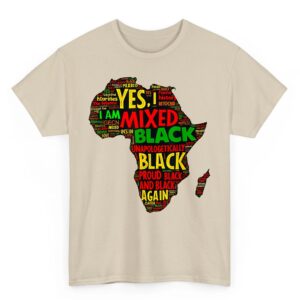 Yes Im Mixed National Proud Black History Month Women Men T Shirt 07