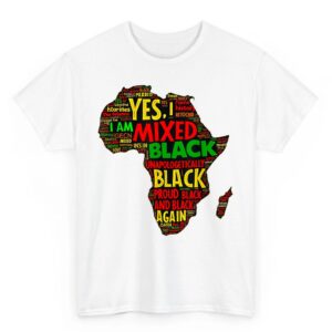 Yes Im Mixed National Proud Black History Month Women Men T Shirt 08