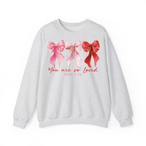 You are So Loved John 316 Bible Verse Christian Valentine Sweatshirt 03