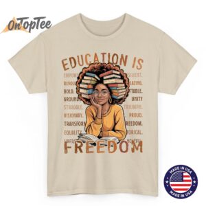 2026 Black History Month Education is Freedom Black Teacher T Shirt 03