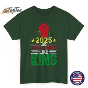 2026 and I Still Dream Like King Martin Luther MLK Day Retro T Shirt 04