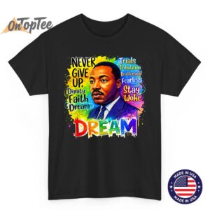 African American Black Dream Like King History Month T-Shirt