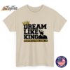 African American Black History Month Dream Like King T-Shirt