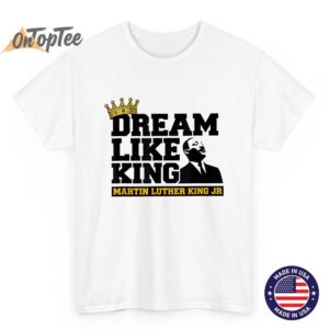 African American Dream Like King Black History Month T Shirt 03