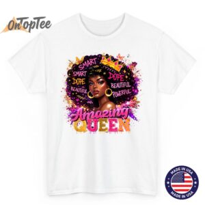 Afro Girl Black Women African Melanin Dope Queen T Shirt 04