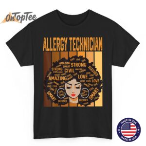 Allergy Technician Powerful Black History Month Black Pride T-Shirt