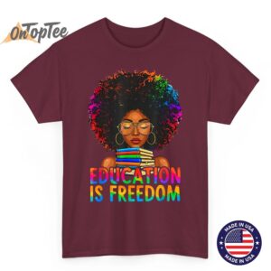 Black History Education is Freedom Books Teacher Women Girls T-Shirt 3 Black History Education is Freedom Books Teacher Women Girls T Shirt 04