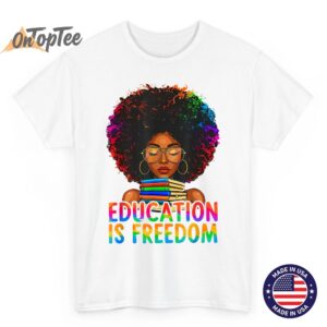 Black History Education is Freedom Books Teacher Women Girls T-Shirt 5 Black History Education is Freedom Books Teacher Women Girls T Shirt 06
