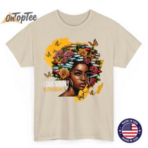 Black History Education is Freedom Books Teacher Women Girls Unisex T Shirt 03