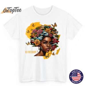 Black History Education is Freedom Books Teacher Women Girls Unisex T Shirt 06