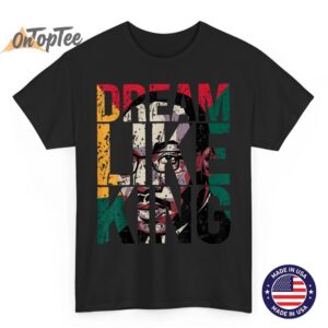 Black History Month Dream Like King Unisex T-Shirt