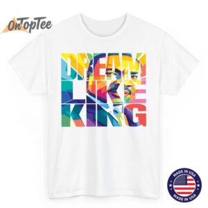 Black History Month "Dream Like a King" T-Shirt 5 Black History Month Dream Like a King T Shirt 06
