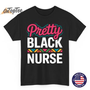 Black Nurse Melanin Woman Black History Month Nursing T-Shirt