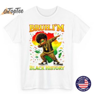 Bruh I Am Black History Dabbing Boy Men Kid Afro Hair T Shirt 02