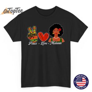 Cute Peace Love Melanin Black History Month Afro Girls Women T-Shirt