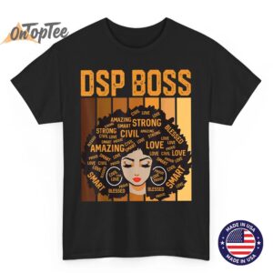 DSP Boss Powerful Black History Month Black Pride Design T-Shirt
