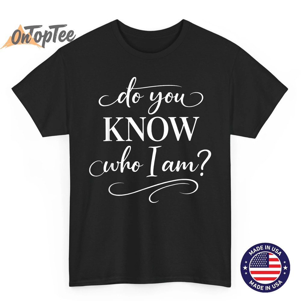 Do You Know Who I Am African Heritage Pride Black History T-Shirt Do You Know Who I Am African Heritage Pride Black History T-Shirt