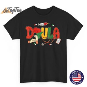 Doula Black Nurse Magic Black History Month Juneteenth T-Shirt