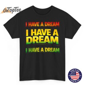 Dream Like King African American Black History Month T-Shirt
