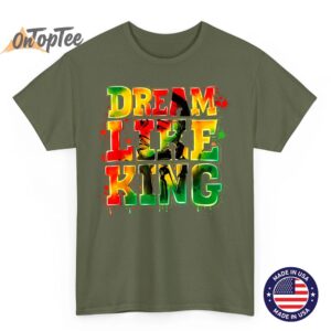 Dream Like King African American Black History Month Unisex T Shirt 02