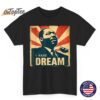 Dream Like King MLK Day Black History Month BLM Men Women T-Shirt