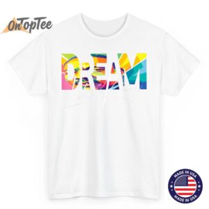 Dream Like King Black History Month T Shirt 02