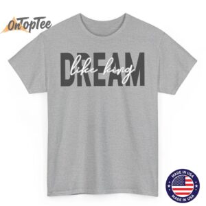 Dream Like King Premium Tri Blend T Shirt 03