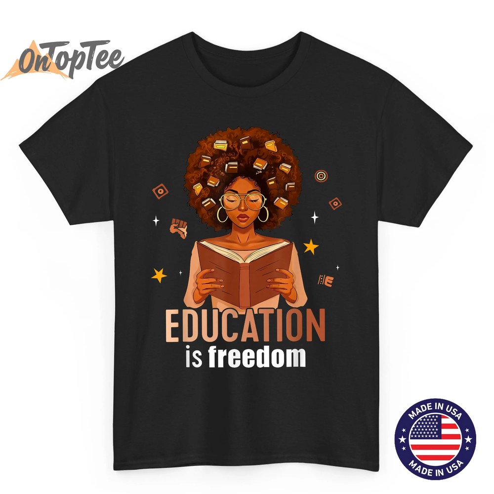 Education is Freedom Black Teacher Books Black History Month T-Shirt_1 Education is Freedom Black Teacher Books Black History Month T-Shirt_1