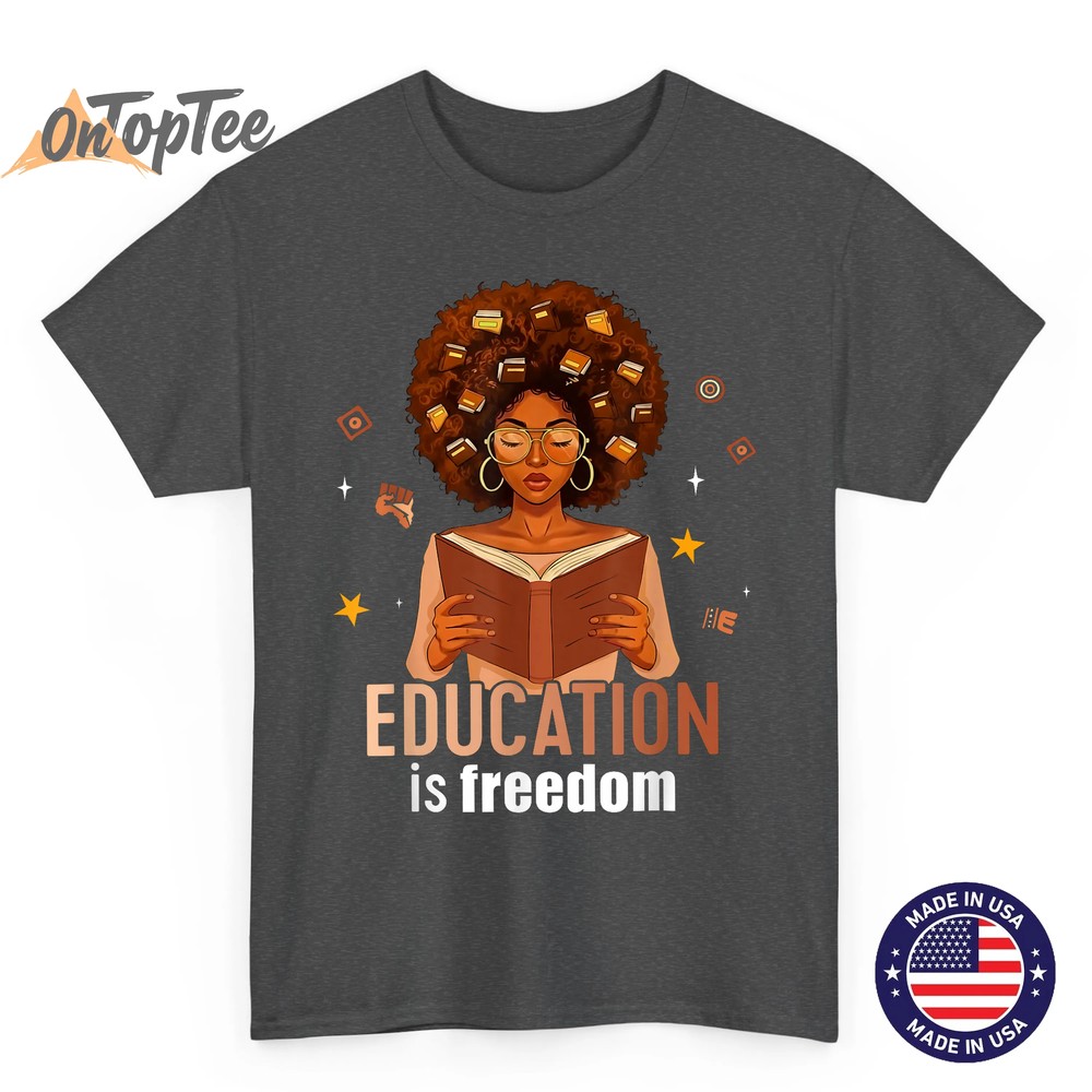 Education is Freedom Black Teacher Books Black History Month T-Shirt_1 Education is Freedom Black Teacher Books Black History Month T-Shirt_1