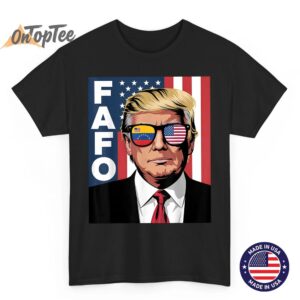 Funny Fafo Trump Make Venezuela Great Again Fafo American US T-Shirt