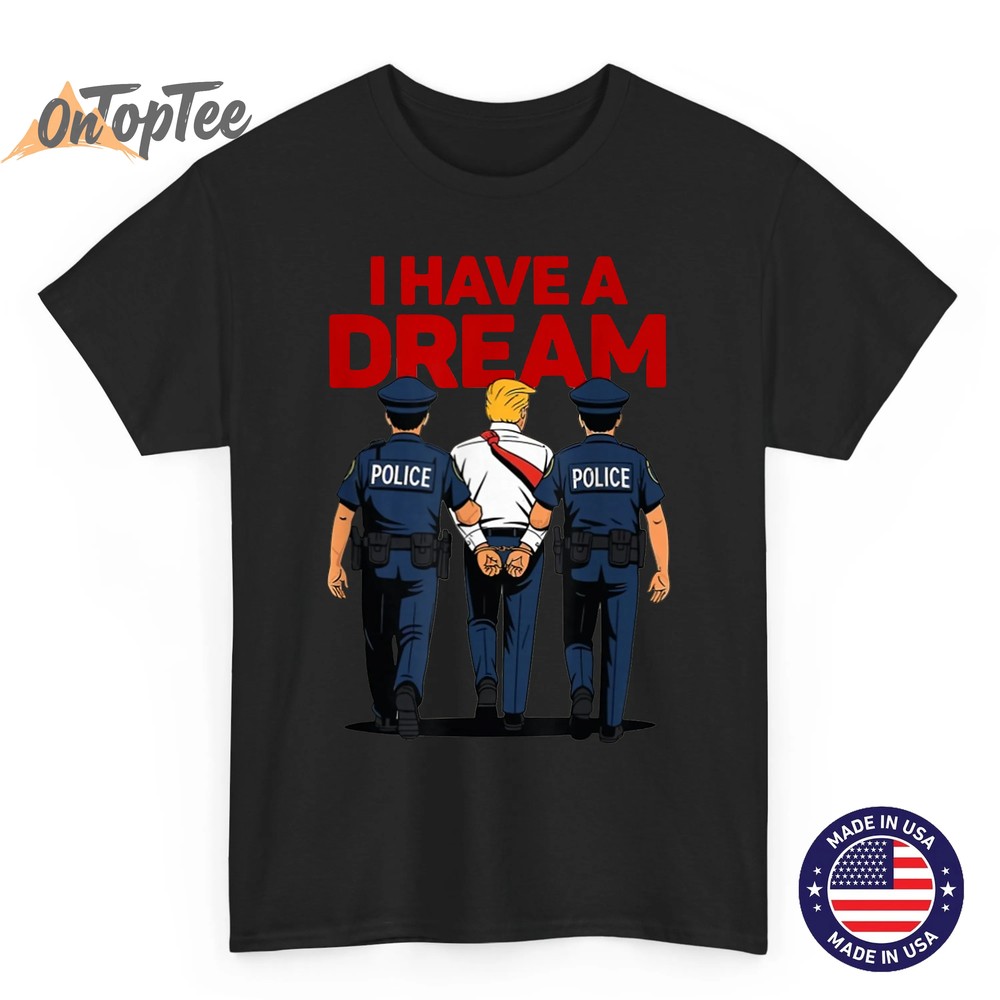 Funny I Have A Dream Unisex T-Shirt Funny I Have A Dream Unisex T-Shirt