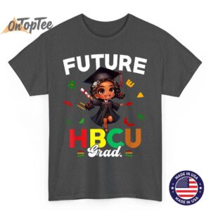 Future HBCU Grad Black History Month Black Colleges Girls T-Shirt 1 Future HBCU Grad Black History Month Black Colleges Girls T Shirt 02