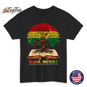 Honoring Past Insing Future Men Women Black History Month T-Shirt