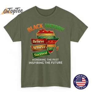 Honoring Past Inspiring Future Black History Month T Shirt 03