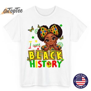 I Am Black History Kids Girls Womens Black History Month T Shirt 02