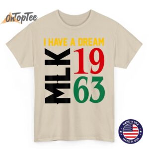 I Have A Dream Black History MLK Day Martin Luther King Day T-Shirt