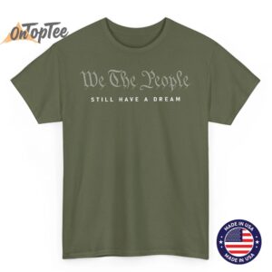 I Have A Dream MLK Day T Shirt 03