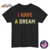I Have A Dream Martin Luther King Jr Day 1 T-Shirt