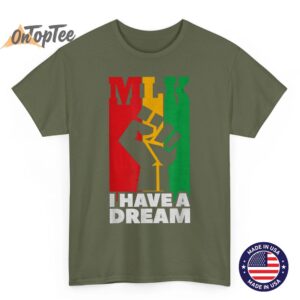 I Have a Dream Martin Luther King Jr MLK Day T Shirt 03